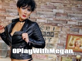 0PlayWithMegan