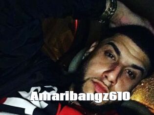 Amaribangz610