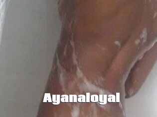 Ayanaloyal