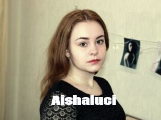 Aishaluci