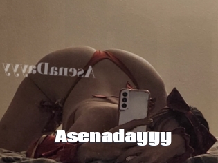 Asenadayyy