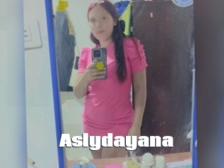 Aslydayana