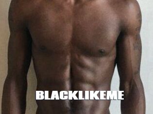 BLACKLIKEME