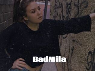 BadMila
