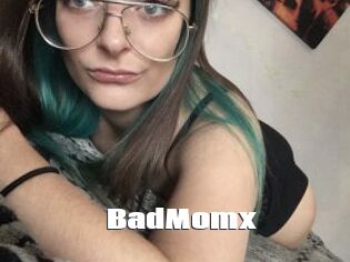 BadMomx