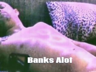 Banks_Alot The hot porn