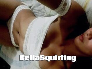 BellaSquirting