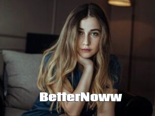 BetterNoww