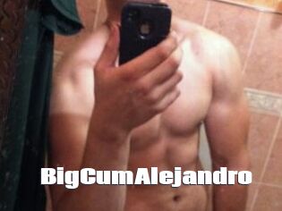 BigCumAlejandro