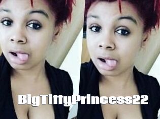 BigTittyPrincess22