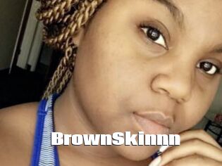 BrownSkinnn