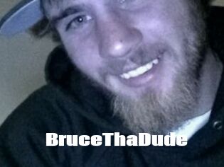 BruceThaDude