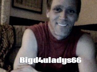 Bigd4uladys66