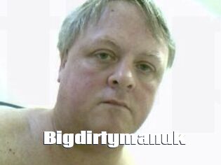 Bigdirtymanuk