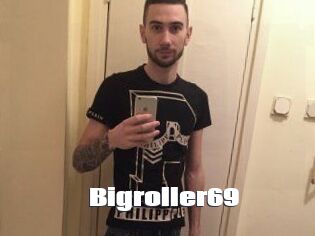 Bigroller69