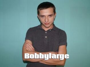 Bobbylarge