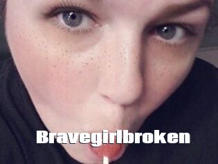 Bravegirlbroken