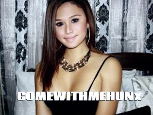 COMEWITHMEHUNx