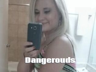 Dangerouds