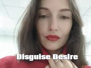 Disguise_Desire