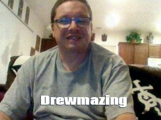 Drewmazing