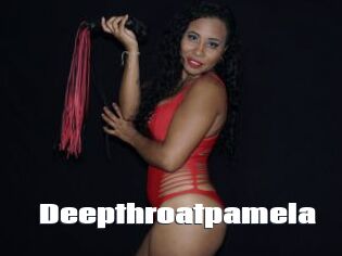 Deepthroatpamela