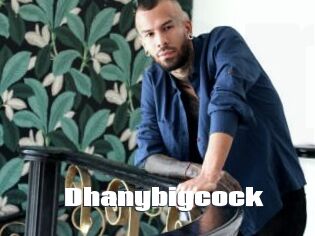 Dhanybigcock