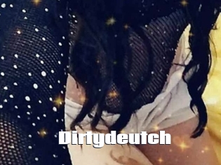 Dirtydeutch