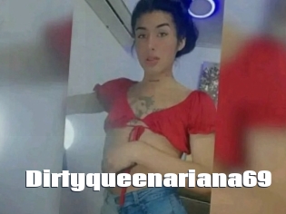 Dirtyqueenariana69