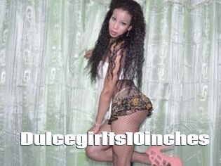 Dulcegirlts10inches