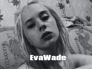 EvaWade