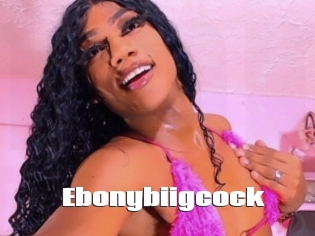 Ebonybiigcock