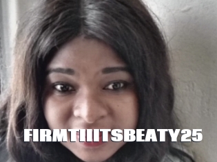 FIRMTIIITSBEATY25