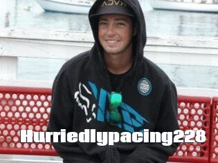 Hurriedlypacing228