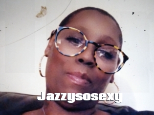 Jazzysosexy