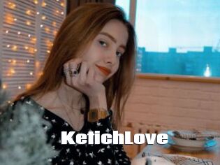 KetichLove