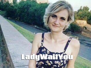 LadyWaitYou