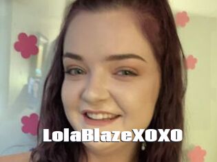 LolaBlazeXOXO