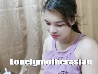 Lonelymotherasian