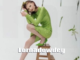 Lornadowdey