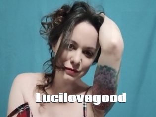 Lucilovegood