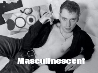 Masculinescent