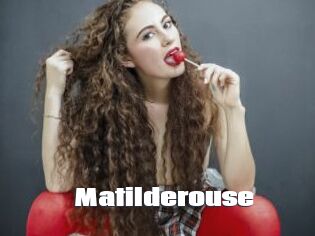 Matilderouse