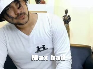 Max_bad