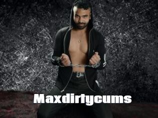 Maxdirtycums