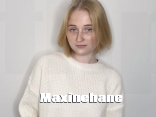 Maxinehane