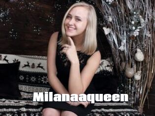 Milanaaqueen