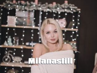 Milanastill