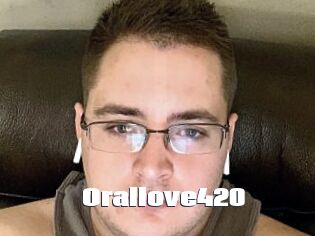 Orallove420