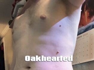 Oakhearted